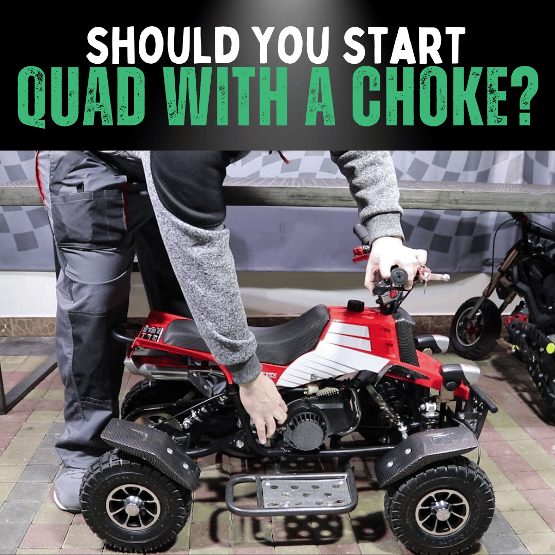 Is It Ok To Start Quad Bike With Choke? – RiiRoo