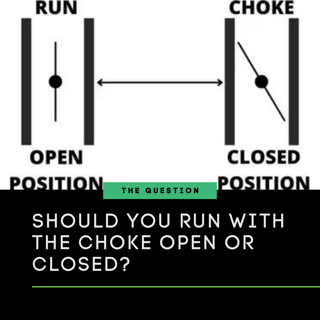 Understanding Choke Use: Should You Run With The Choke Open Or 