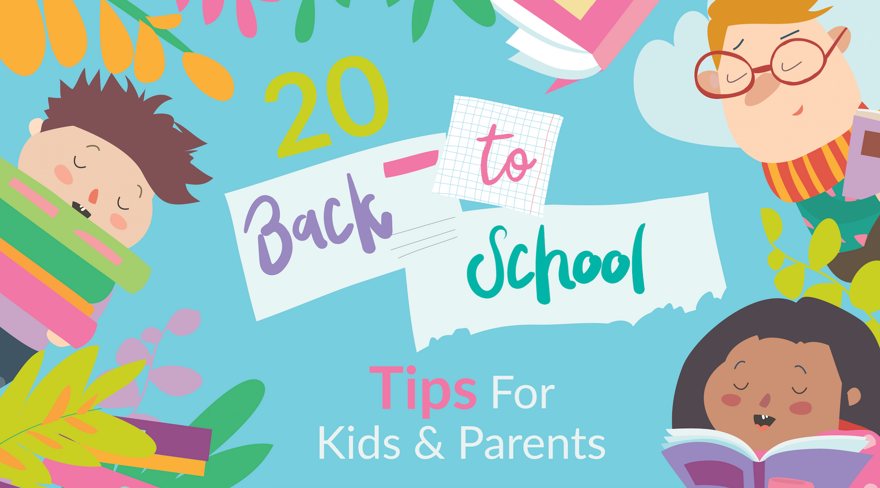 20 Back To School Tips For Kids & Parents