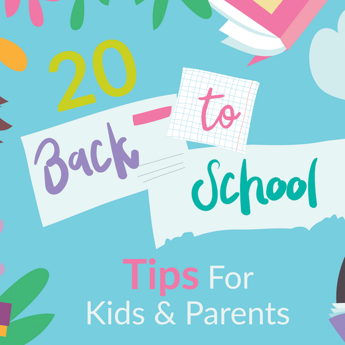 20 Back To School Tips For Kids & Parents