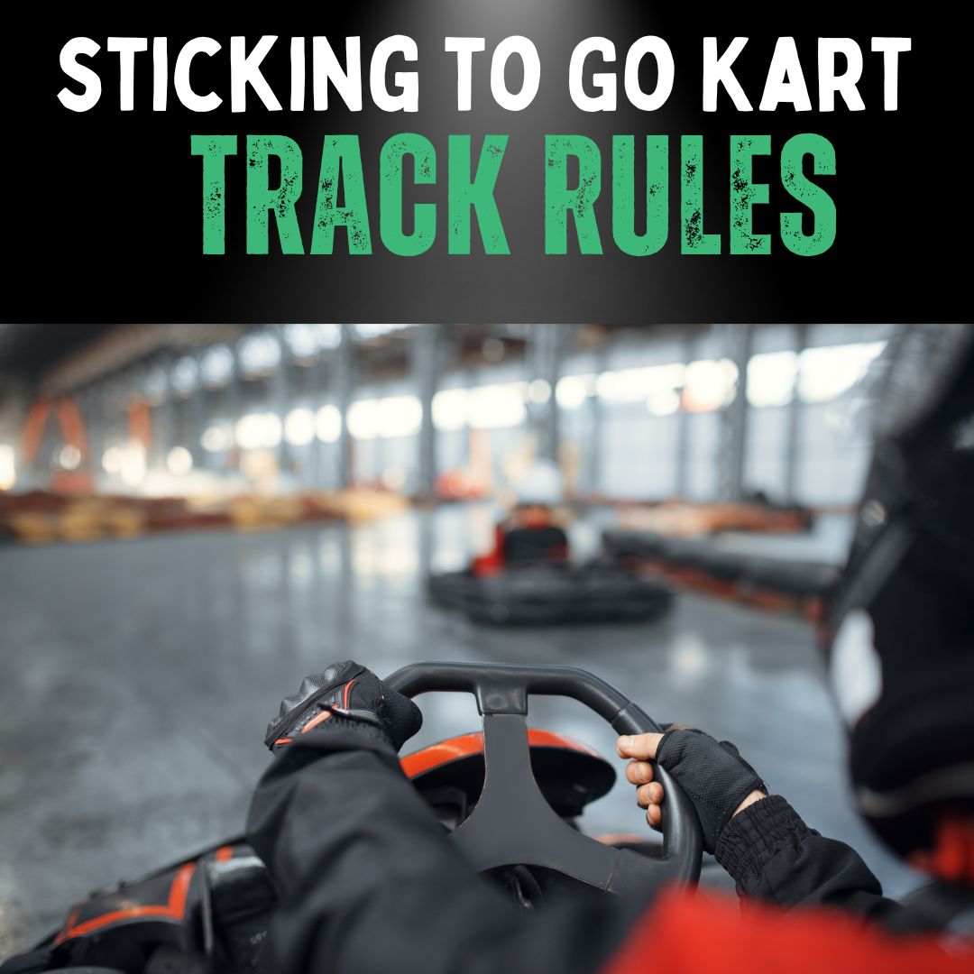Adhering to Go Kart Track Rules