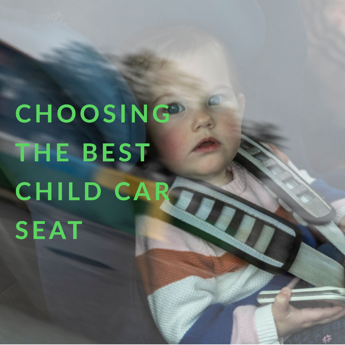 Choosing the Best Child Car Seat A Comprehensive Guide