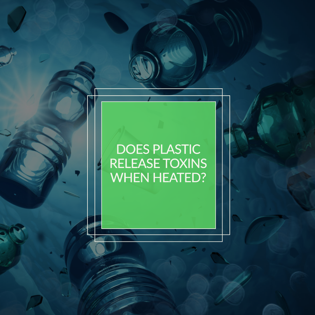 Does Plastic Release Toxins When Heated? — RiiRoo