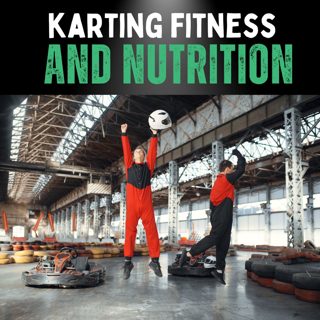 Go Kart Racing Nutrition and Fitness