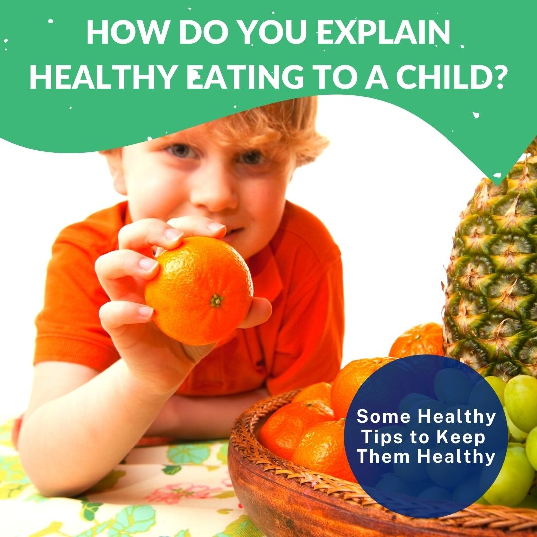 How Do You Explain Healthy Eating to a Child?