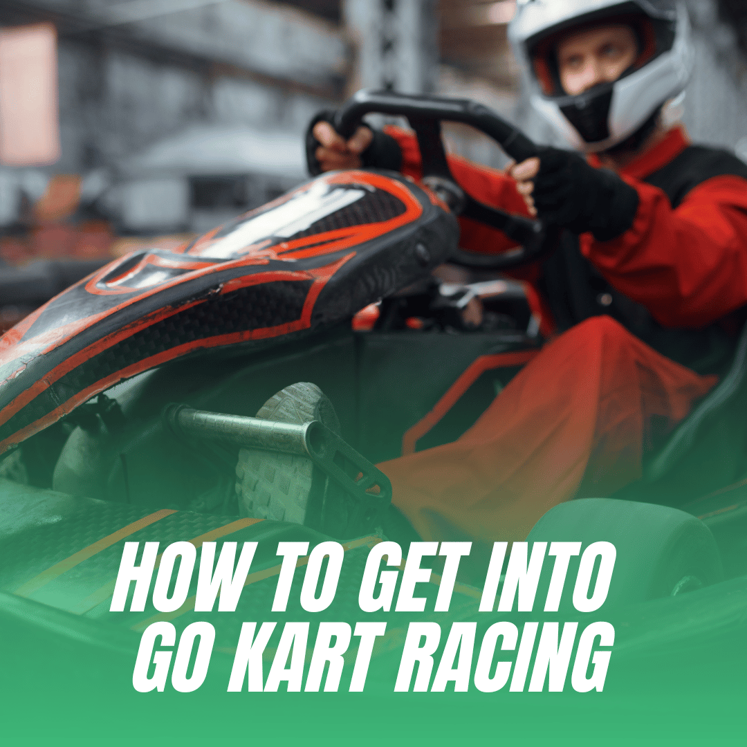 How To Get Into Go Kart Racing in 2024