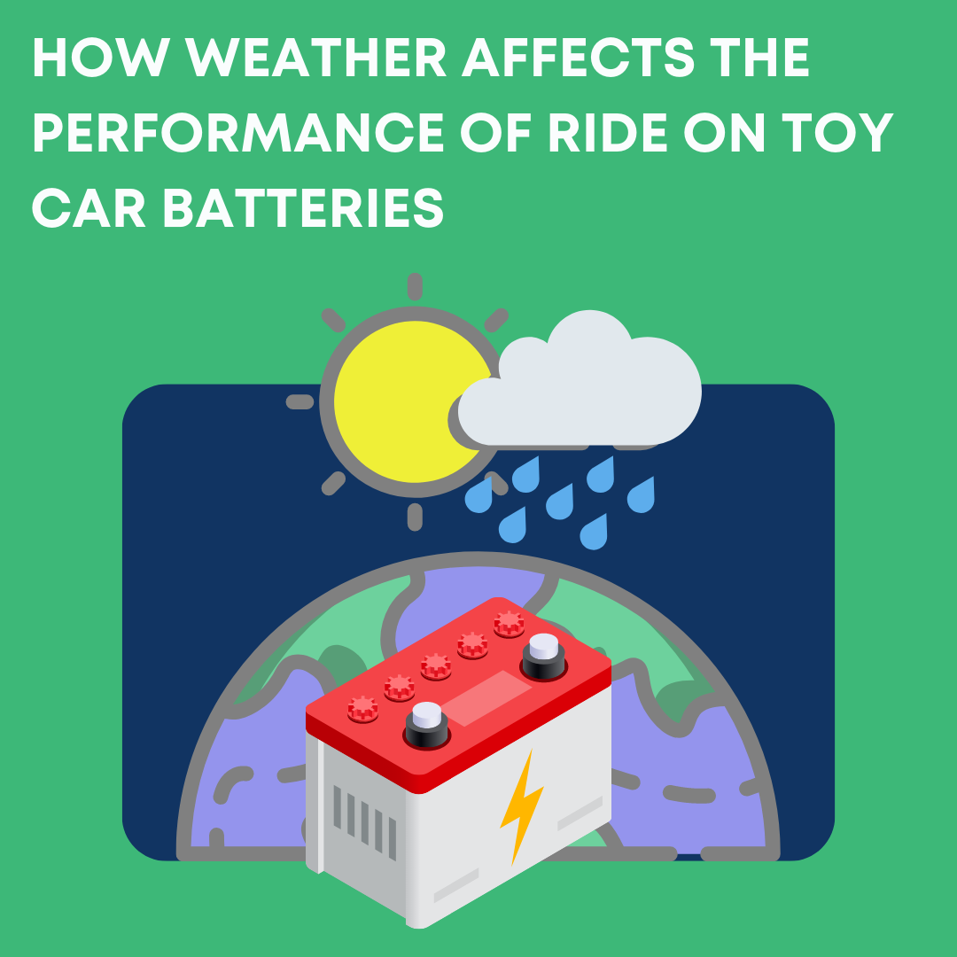 How Weather Affects the Performance of Ride on Toy Car Batteries