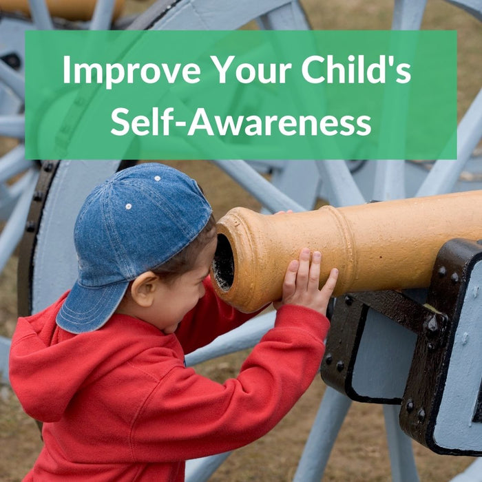 Tips and Tricks to Improve Your Child's Self-Awareness
