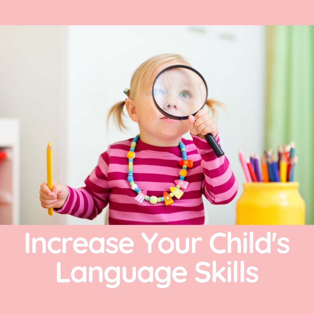 Creative Ways Parents Can Increase Their Child's Language Skills At Home