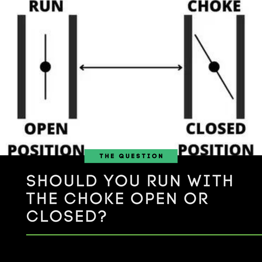 Understanding Choke Use: Should You Run With The Choke Open Or
