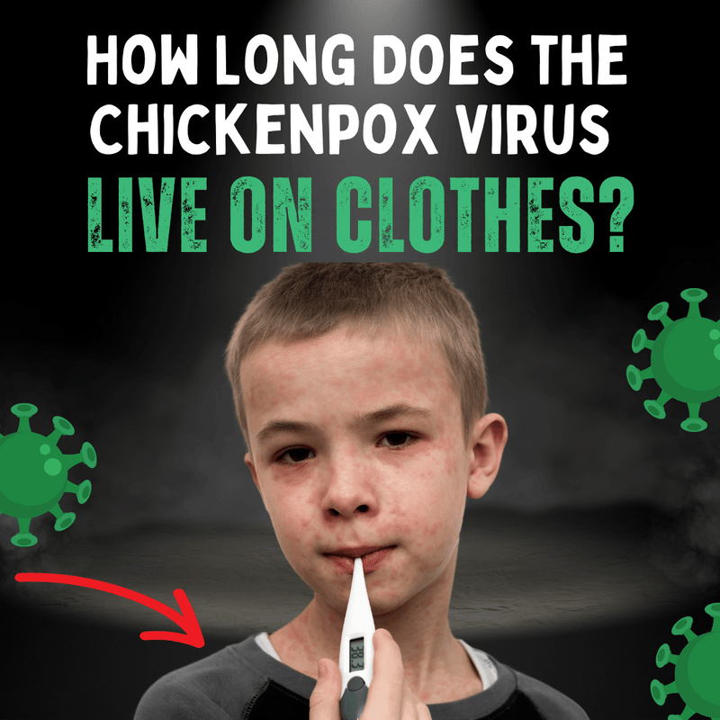 How Long Does The Chickenpox Virus Live On Clothes? RiiRoo