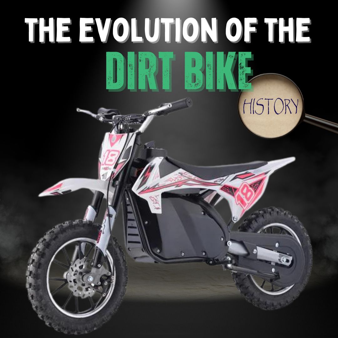 The Evolution of Electric Dirt Bikes: From Past to Present