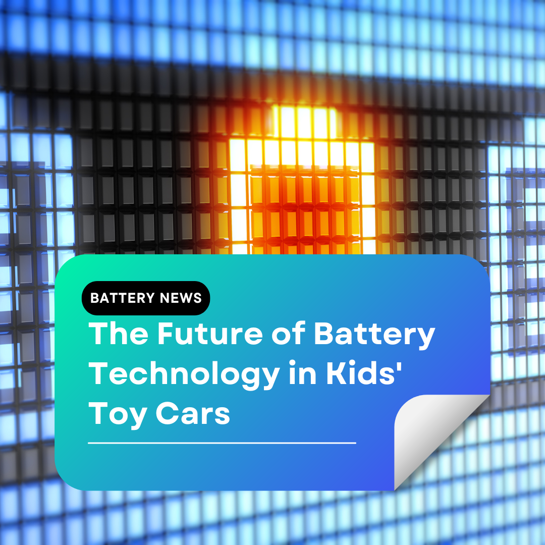 The Future of Battery Technology in Kids' Toy Cars
