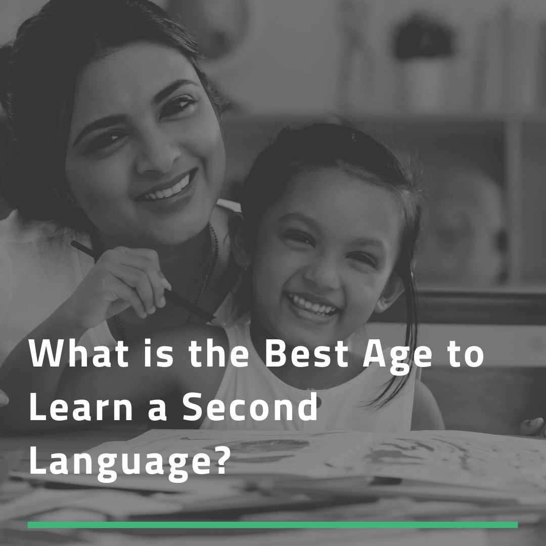 What is the Best Age to Learn a Second Language?
