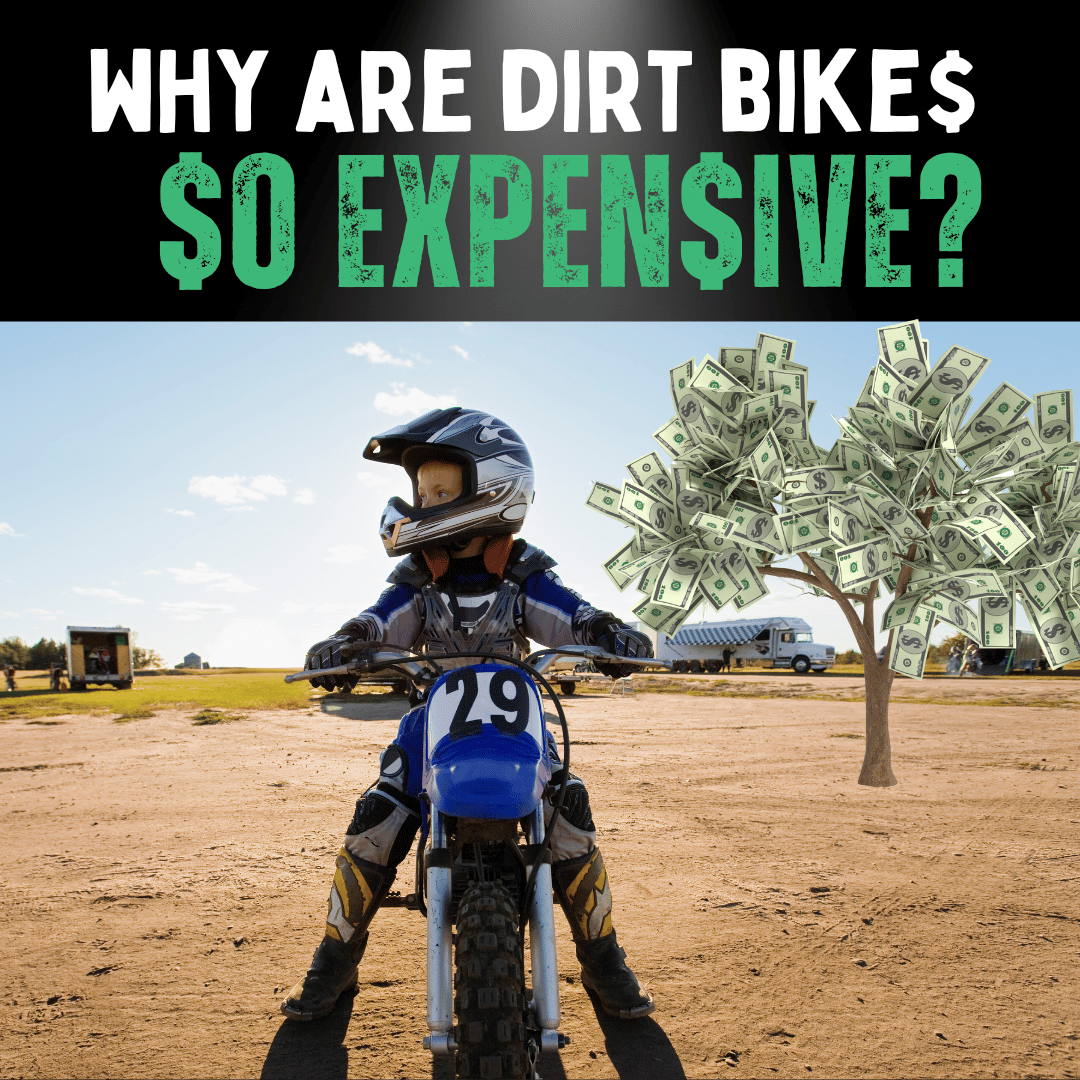 Why Are Dirt Bikes So Expensive?